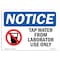 Signmission OSHA Sign, 10" H, Rigid Plastic, Tap Water For Laboratory Use Only Sign With Symbol, Landscape OS-NS-P-1014-L-18529 - alternate 1
